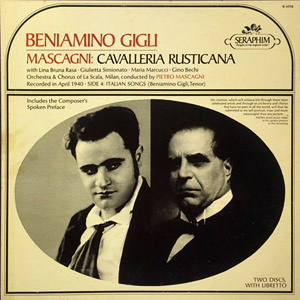Pietro Mascagni · »Cavalleria rusticana« · Lina Bruna Rasa · Benjamino Gigli · Giulietta Simionato · Maria Marucci · Gino Bechi · Coro e Orchestra del Teatro alla Scala, Milano · Pietro Mascagni · Seraphim IS 6008