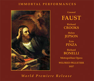 Charles Gounod · »Faust« · Crooks · Jepson · Pinza · Bonelli · Metropolitan Opera&lt ·Wilfred Pelletier · Immortal Performances IPCD 1097-2